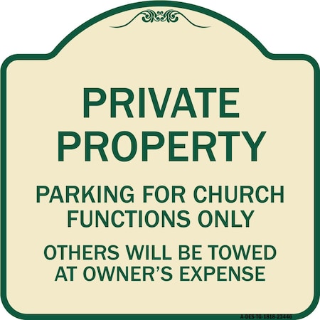 Parking For Church Functions Only Others Will Be Towed At Owners Expense Aluminum Sign